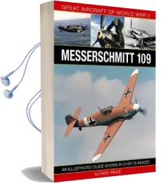 Great Aircraft of World war ii: Messerschmitt 109 Audiobook download free by Dr. Alfred Price