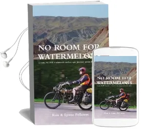 No Room for Watermelons: A Man, his 1910 Motorcycle and an Epic Journey Across the World Audiobook download free by Ron Fellowes