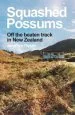 Audiobook Squashed Possums: Off the Beaten Track in new Zealand author Mr Jonathan William Tindale
