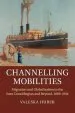 Audiobook Channelling Mobilities: Migration and Globalisation in the Suez Canal Region and Beyond, 1869-1914 author Dr. Valeska Huber