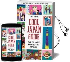Cool Japan Guide: Fun in the Land of Manga, Lucky Cats and Ramen Audiobook download free by Abby Denson