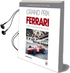 Grand Prix Ferrari: The Years of Enzo Ferrari'S Power, 1948-1980 Audiobook download free by Anthony Pritchard