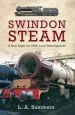 Audiobook Swindon Steam: A new Light on gwr Loco Development author L. A. Summers
