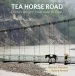 Audiobook Tea Horse Road: China'S Ancient Trade Road to Tibet author Michael Freeman