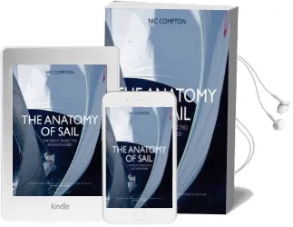 The Anatomy of Sail: The Yacht Dissected and Explained Audiobook download free by Nic Compton