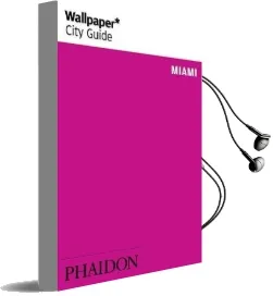 Wallpaper* City Guide Miami 2015 Audiobook download free by Wallpaper*