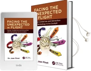 Facing the Unexpected in Flight: Human Limitations and Interaction With Technology in the Cockpit Audiobook download free by Jean Pinet