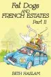 Audiobook Fat Dogs and French Estates - Part 2 author Beth Haslam