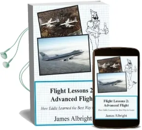 Flight Lessons 2: Advanced Flight: How Eddie Learned the Best way to Learn Audiobook download free by James Albright