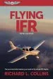 Audiobook Flying ifr: The Practical Information you Need to fly Actual ifr Flights author Richard L. Collins