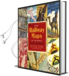 Great Railway Maps of the World Audiobook download free by Mark Ovenden