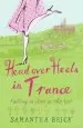 Audiobook Head Over Heels in France: Falling in Love in the lot author Samantha Brick