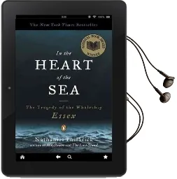 In the Heart of the sea: The Tragedy of the Whaleship Essex Audiobook download free by Nathaniel Philbrick