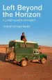 Audiobook Left Beyond the Horizon: A Land Rover Odyssey author Christopher Many