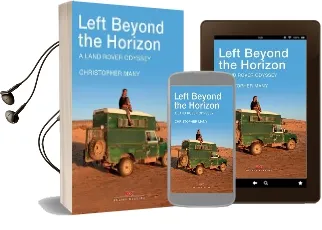 Left Beyond the Horizon: A Land Rover Odyssey Audiobook download free by Christopher Many
