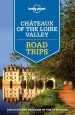 Audiobook Lonely Planet Chateaux of the Loire Valley Road Trips author Lonely Planet