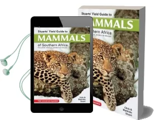 Stuart'S Field Guide to Mammals of Southern Africa: Including Angola, Zambia & Malawi Audiobook download free by Mathilde Stuart