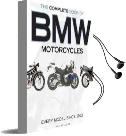 The Complete Book of bmw Motorcycles: Every Model Since 1923 Audiobook download free by Ian Falloon
