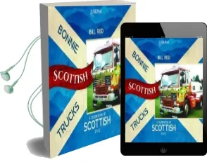 Bonnie Scottish Trucks: A Celebration of Scottish Style Audiobook download free by Bill Reid