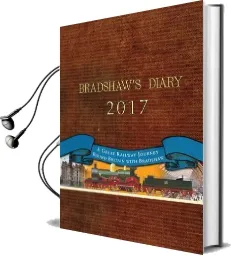 Bradshaw'S Diary 2017: A Great Railway Journey Round Britain With Bradshaw Audiobook download free by Old House Books