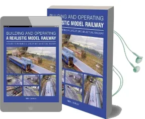 Building and Operating a Realistic Model Railway: A Guide to Running a Layout Like an Actual Railway Audiobook download free by Allen Jackson