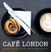 Audiobook Cafe London: Brunch, Lunch, Coffee and Afternoon tea author Kim Lightbody