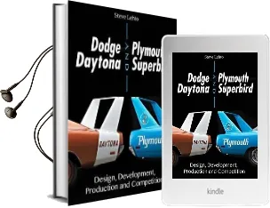 Dodge Daytona and Plymouth Superbird Design, Development, Production and Competition Audiobook download free by Steve Lehto