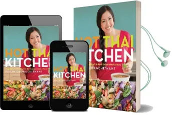 Hot Thai Kitchen: Demystifying Thai Cuisine With Authentic Recipes to Make at Home Audiobook download free by Pailin Chongchitnant