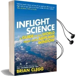 Inflight Science: A Guide to the World From Your Airplane Window Audiobook download free by Brian Clegg