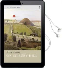 On Silbury Hill Audiobook download free by Adam Thorpe