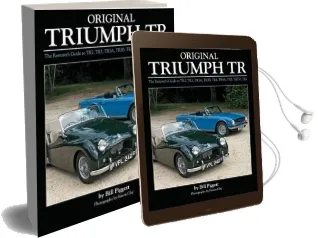 Original Triumph tr: The Restorer'S Guide to Tr2, Tr3, Tr3A, Tr3B, Tr4, Tr4A, Tr5, Tr250, tr6 Audiobook download free by Bill Piggott