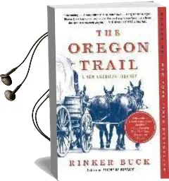 The Oregon Trail: A new American Journey Audiobook download free by Rinker Buck