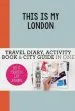 Audiobook This is my London: Travel Diary, Activity Book & City Guide in one author Anne Van Haasteren