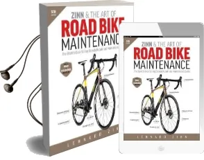 Zinn & the art of Road Bike Maintenance: The World'S Best-Selling Bicycle Repair and Maintenance Guide Audiobook download free by Lennard Zinn