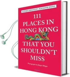 111 Places in Hong Kong That you Shouldn'T Miss Audiobook download free by Kathrin Bielfeldt