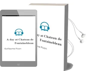 A day at Chateau de Fontainebleau Audiobook download free by Guillaume Picon