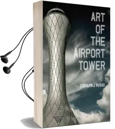 Art of the Airport Tower Audiobook download free by Carolyn Russo