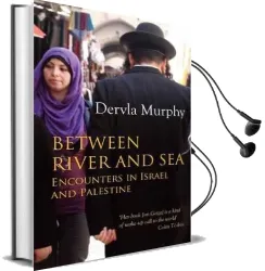 Between River and sea: Encounters in Israel and Palestine Audiobook download free by Dervla Murphy