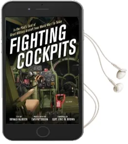 Fighting Cockpits: In the Pilot'S Seat of Great Military Aircraft From World war i to Today Audiobook download free by Donald Nijboer