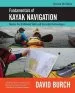 Audiobook Fundamentals of Kayak Navigation: Master the Traditional Skills and the Latest Technologies, Revised Fourth Edition author David Burch