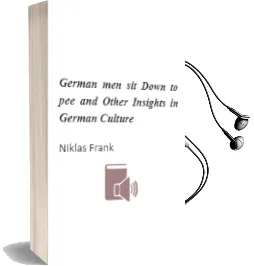 German men sit Down to pee and Other Insights in German Culture Audiobook download free by Niklas Frank