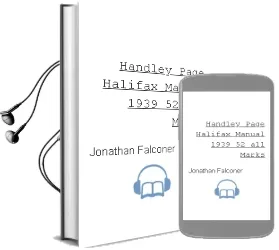 Handley Page Halifax Manual: 1939-52 (All Marks) Audiobook download free by Jonathan Falconer