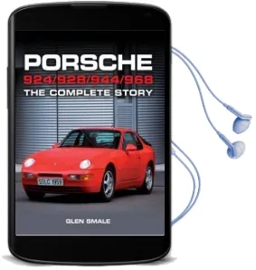 Porsche 924/928/944/968: The Complete Story Audiobook download free by Glen Smale