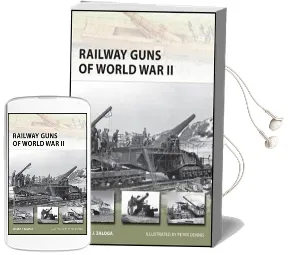 Railway Guns of World war ii Audiobook download free by Steven J. Zaloga