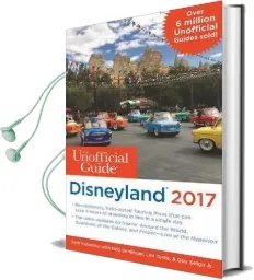 The Unofficial Guide to Disneyland 2017 Audiobook download free by Bob Sehlinger