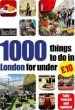 Audiobook Time out 1000 Things to do in London for Under Gbp10 author Time Out Guides Ltd.