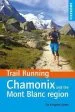 Audiobook Trail Running - Chamonix and the Mont Blanc Region: 40 Routes in the Chamonix Valley, Italy and Switzerland author Kingsley Jones