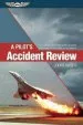 Audiobook A Pilot'S Accident Review: An In-Depth Look at High-Profile Accidents That Shaped Aviation Rules and Procedures author John Lowery