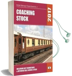 Coaching Stock 2017: Including hst Formations and Network Rail Service Stock Audiobook download free by Robert Pritchard