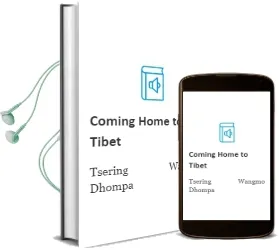 Coming Home to Tibet Audiobook download free by Tsering Wangmo Dhompa